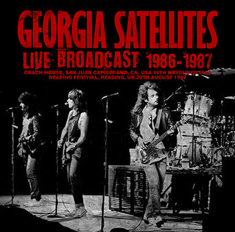 GEORGIA SATELLITES / LIVE BROADCAST 1986-1987 STEREO SOUNDBOARD (2CDR)