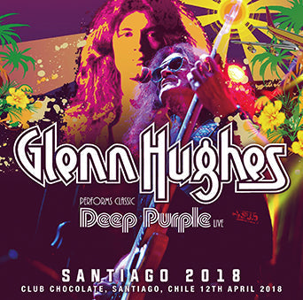 GLENN HUGHES / SANTIAGO 2018 SOUNDBOARD (2CDR)
