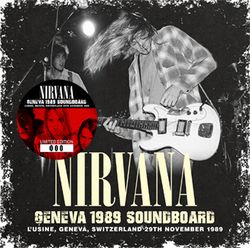 NIRVANA / GENEVA 1989 SOUNDBOARD (1CD)