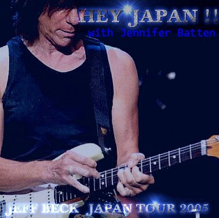 Jeff Beck w/Jennifer Batten / Japan Tour 2005 Sapporo, KouseinenkinHall, Hokkaido (2CDR)