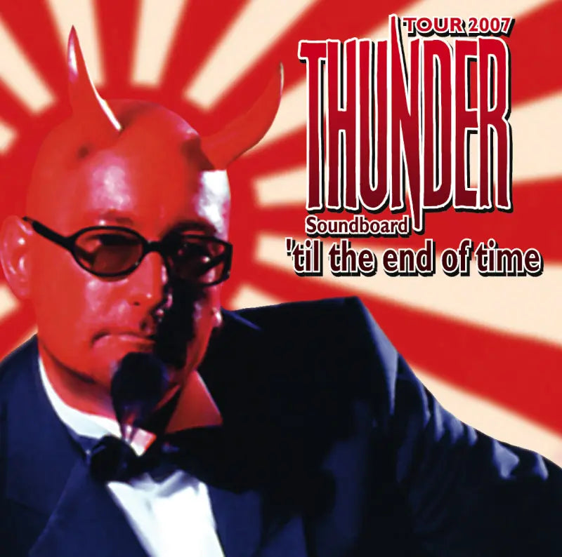 THUNDER / ’TIL THE END OF TIME Club Citta' Kawasaki 2007 SBD (2CDR)