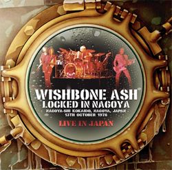 WISHBONE ASH / LOCKED IN NAGOYA (2CDR)