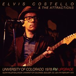 ELVIS COSTELLO & THE ATTRACTIONS / UNIVERSITY OF COLORADO 1978 FM UPGRADE STEREO SOUNDBOARD (1CDR)
