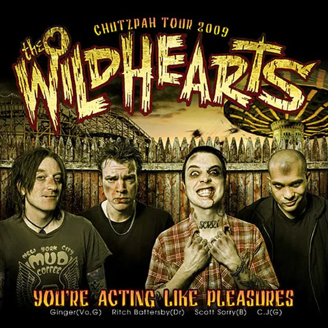 THE WILDHEARTS / YOU'RE ACTING LIKE PLEASURES Big Cat Osaka 2009 (2CDR)