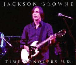 JACKSON BROWNE / TIME CONQUERS U.K. BRISTOL & LONDON 2009 (4CDR)