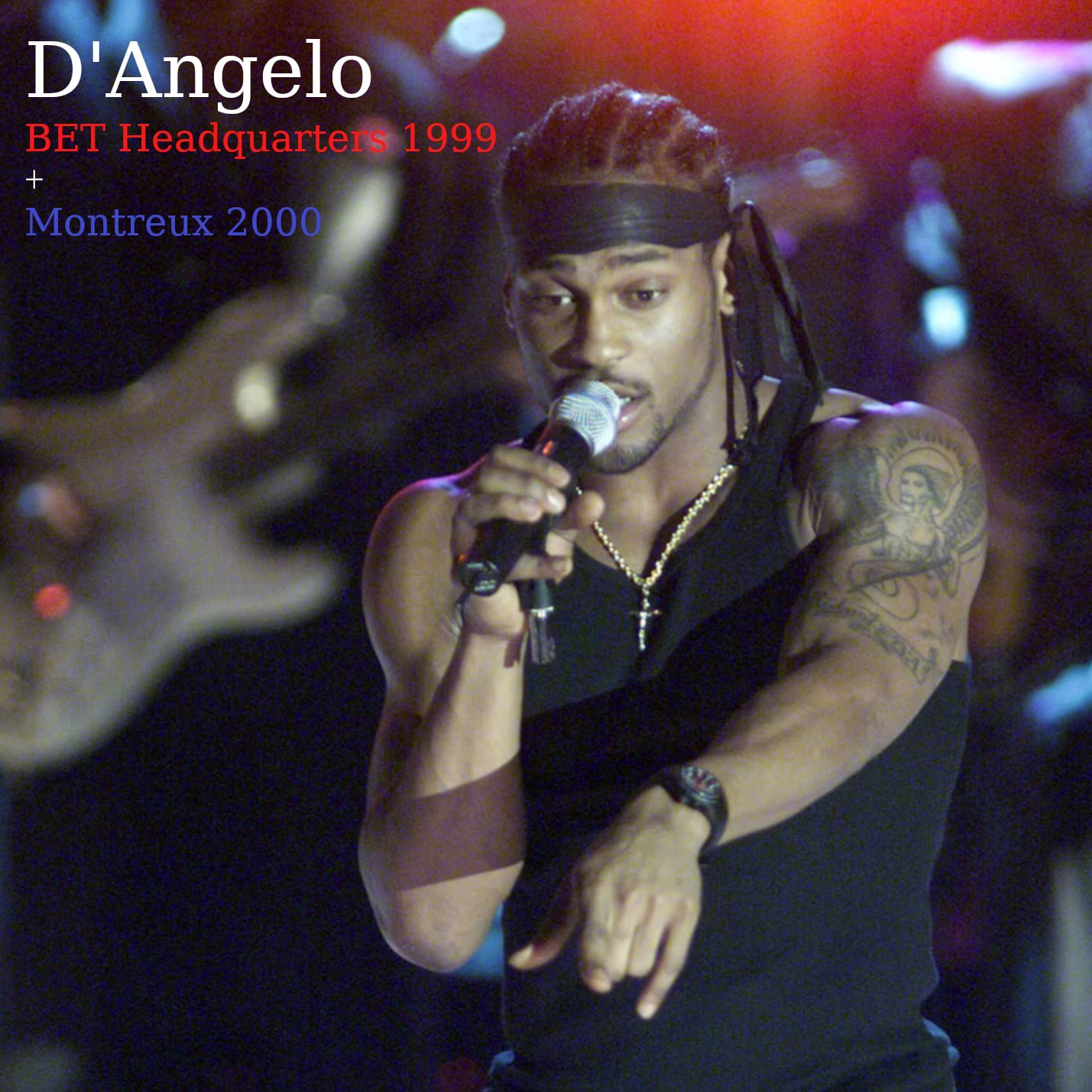 D'Angelo / BET Headquarters 1999 + Montreux 2000 (1CDR)