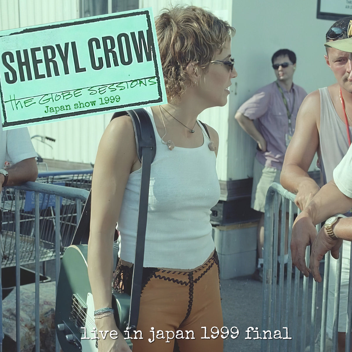 Sheryl Crow / The Globe Sessions Japan Tour 1999 Final Tokyo Kousei Nenkin Kaikan (2CDR)
