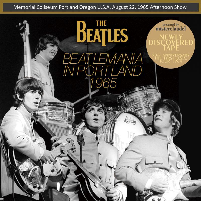 THE BEATLES / BEATLEMANIA IN PORTLAND 1965 【CD、E"<span data-mce-fragment=""1"">Memorial Coliseum Portland Oregon U.S.A. August 22
