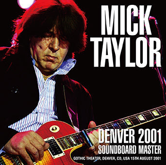 MICK TAYLOR / DENVER 2001 SOUNDBOARD MASTER (2CDR)