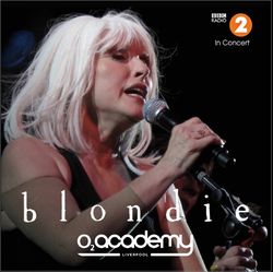 BLONDIE / 02 ACADEMY LIVERPOOL 2011 STEREO SOUNDBOARD (1CDR)