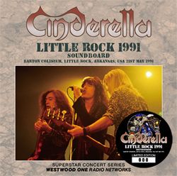 CINDERELLA / LITTLE ROCK 1991 SOUNDBOARD (1CD)