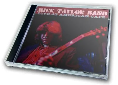MICK TAYLOR / LIVE AT AMERICAN CAFE SOUNDBOARD (2CDR)