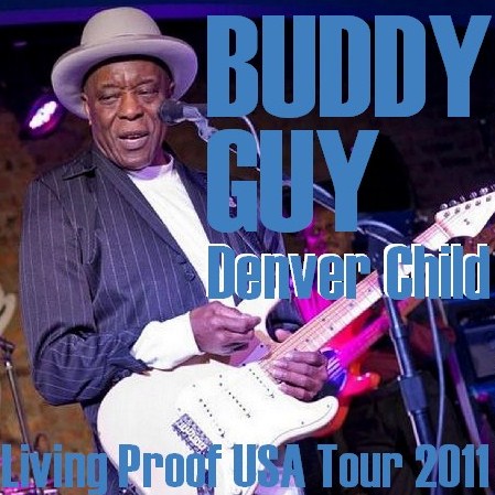 Buddy Guy / Living Proof USA Tour 2011 (2CDR)