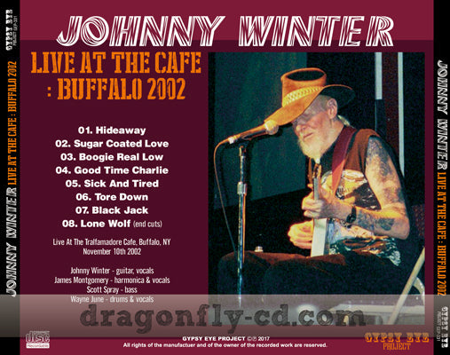JOHNNY WINTER / LIVE AT THE CAFE: BUFFALO 2002 SOUNDBOARD (1CDR)