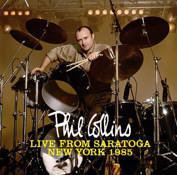 PHIL COLLINS / LIVE FROM SARATOGA NEW YORK 1985 (2CDR)