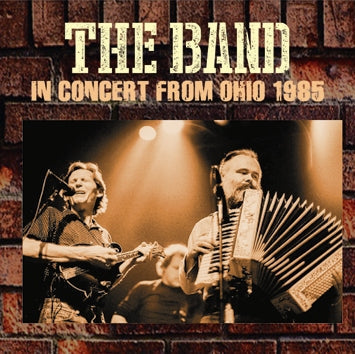 THE BAND / IN CONCERT FROM OHIO 1985 SOUNDBOARD (1CDR)