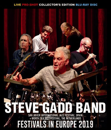 STEVE GADD BAND / FESTIVALS IN EUROPE 2019 PRO-SHOT (1BDR)