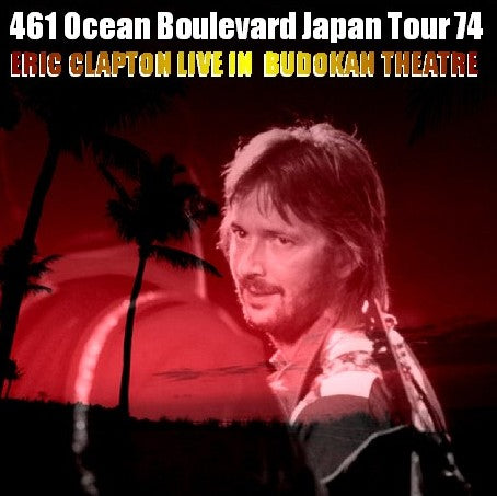 Eric Clapton / 461 Ocean Boulevard Japan Tour 74 Budokan Theatre Tokyo (2CDR)