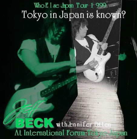 Jeff Beck / Who Else Japan Tour 1999 International Forum (2CDR)