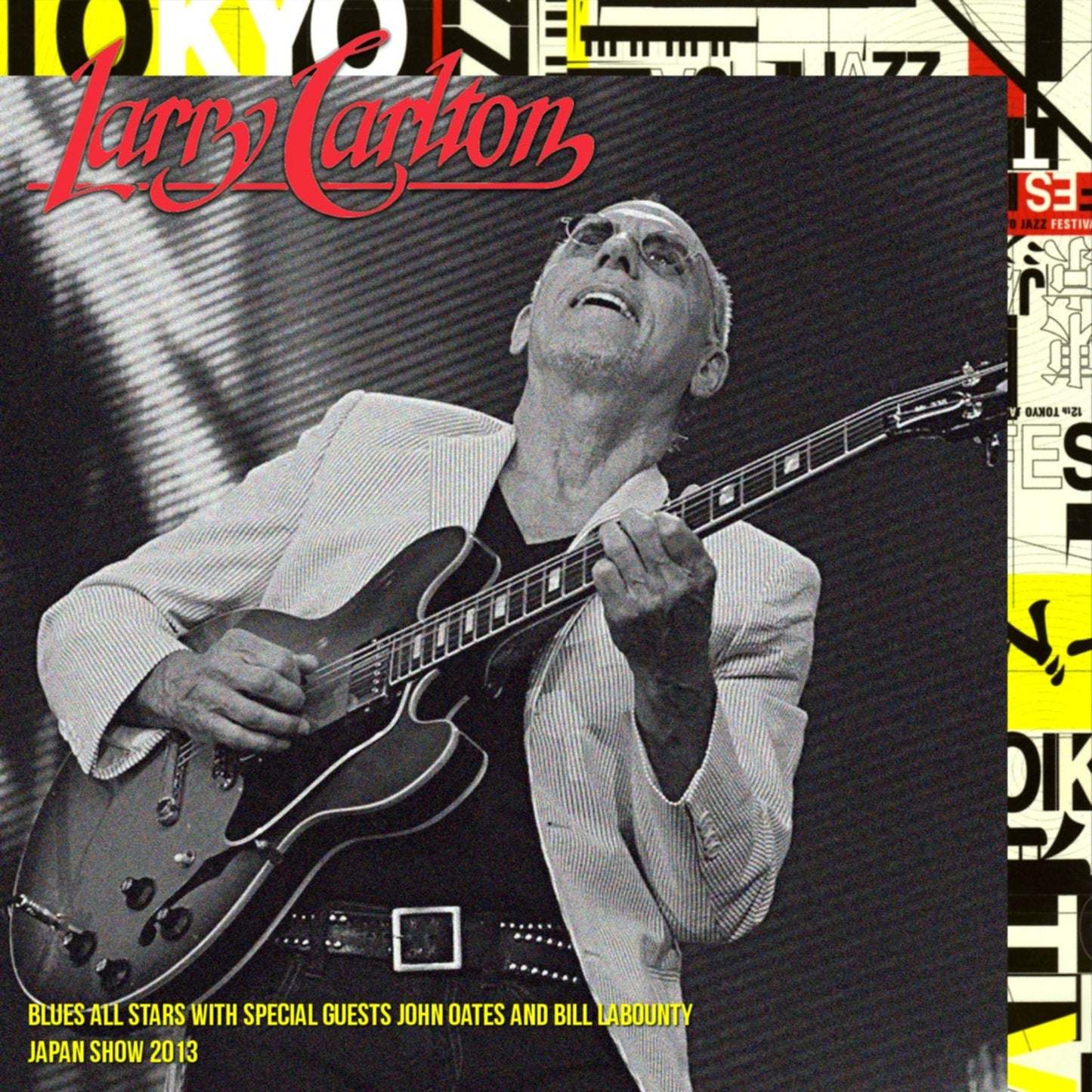 Larry Carlton / Japan Show 2016 Blues All Stars with special guests John Oates and Bill LaBounty SOUNDBOARD (1CDR)