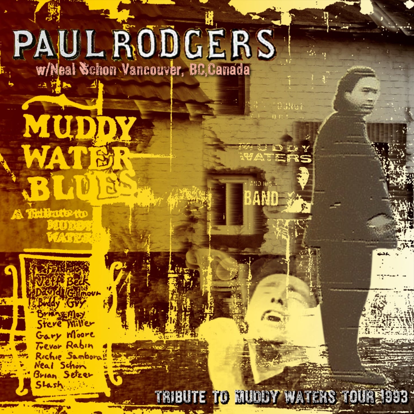 Paul Rodgers w/ Neal Schon / Tribute To Muddy Waters Tour 1993 (1CDR)