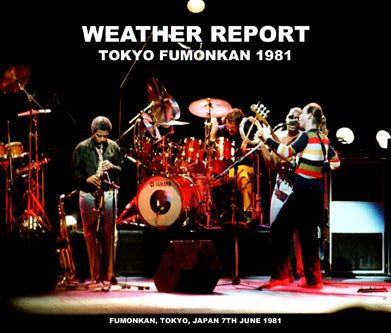WEATHER REPORT / TOKYO FUMONKAN 1981 (3CDR)