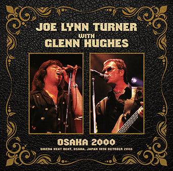 JOE LYNN TURNER with GLENN HUGHES / OSAKA 2000 (2CDR)