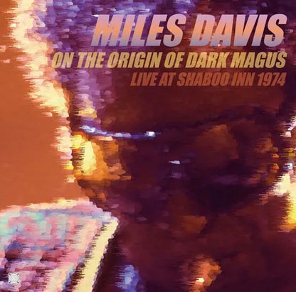MILES DAVIS / ON THE ORIGIN OF DARK MAGUS LIVE AT SHABOO INN 1974 (2CD)