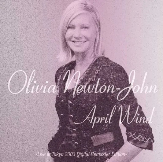 Olivia Newton-John / April Wind Live in Tokyo 2003 Digital Remaster Edition (2CDR)