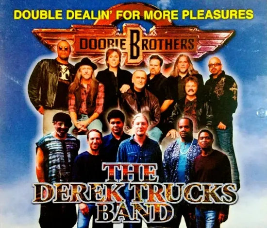 THE DOOBIE BROTHERS & THE DEREK TRUCKS BAND / DOUBLE DEALIN' FOR MORE PLEASURES!  (3CDR)