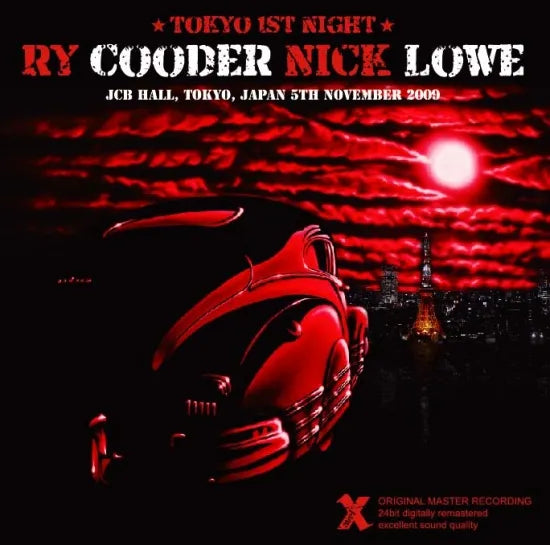 Ry Cooder & Nick Lowe / 2009 Tokyo 1st Night (2CDR)