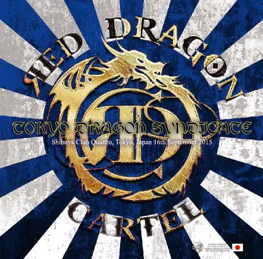 Red Dragon Cartel / Tokyo Dragon Syndicate Live in Japan 2015 (2CDR)