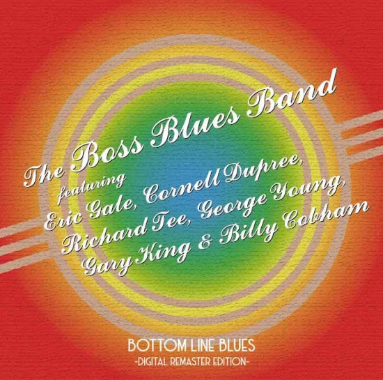 The Boss Blues Band feat. Gale, Dupree, Tee, Young,King & Cobham / Bottom Line Blues (1CDR)
