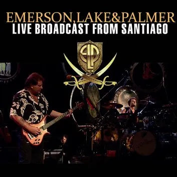 EMERSON LAKE & PALMER / LIVE BROADCAST FROM SANTIAGO Soundboard (2CDR)
