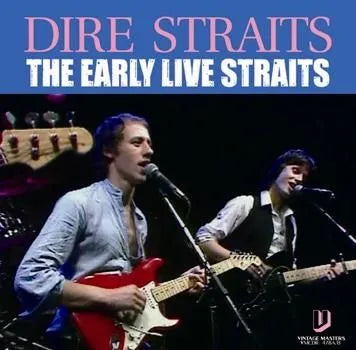 DIRE STRAITS / THE EARLY LIVE STRAITS (2CDR) Soundboard