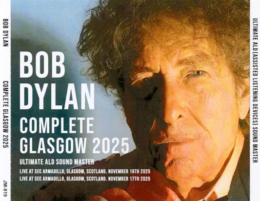 BOB DYLAN / COMPLETE GLASGOW 2025 ULTIMATE ALD SOUND MASTER (4CDR)