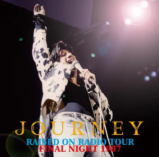 JOURNEY / RAISED ON RADIO TOUR FINAL NIGHT 1987 (2CDR)