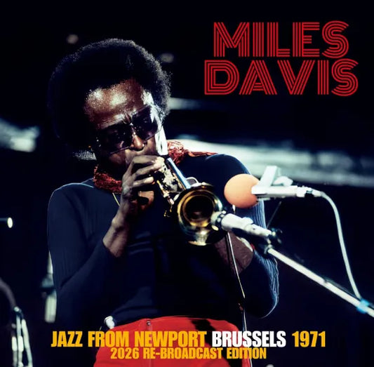 MILES DAVIS / JAZZ FROM NEWPORT BRUSSELS 1971 2026 RE-BROADCAST EDITION STEREO SOUNDBOARD (2CDR)
