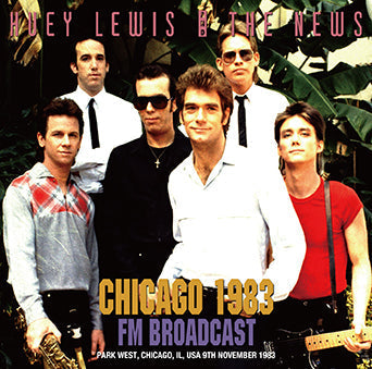 HUEY LEWIS & THE NEWS / CHICAGO 1983 FM BROADCAST STEREO SOUNDBOARD (1CDR)