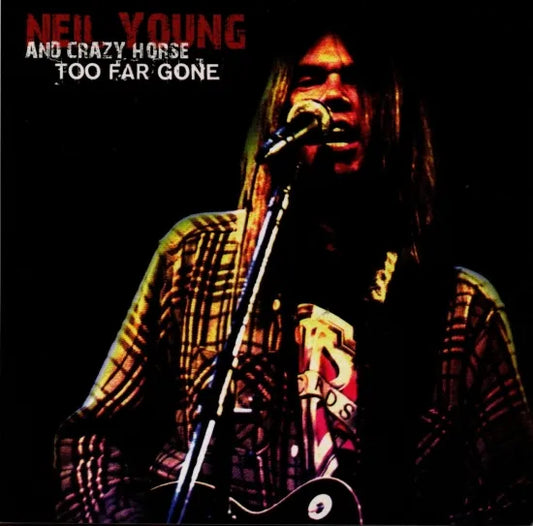 Neil Young And Crazy Horse / Too Far Gone (2CD)