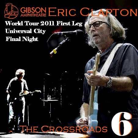 Eric Clapton / World Tour 2011 First Leg Gibson Amphitheatre Universal City (2CDR)