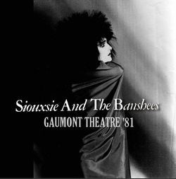 SIOUXSIE & THE BANSHEES / GAUMONT THEATRE '81 (1CDR)
