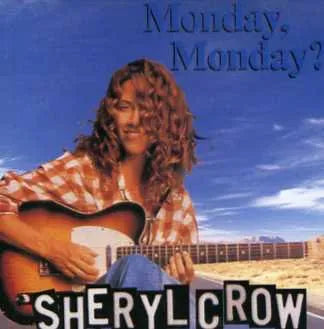 SHERYL CROW / MONDAY, MONDAY? (2CD)