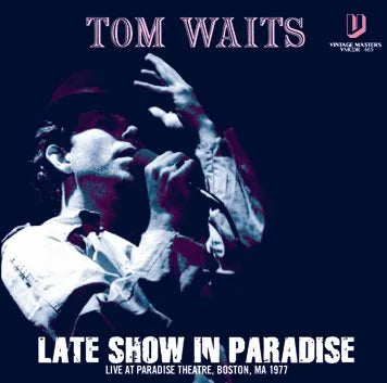 TOM WAITS / LATE SHOW IN PARADISE SOUNDBOARD (1CDR)
