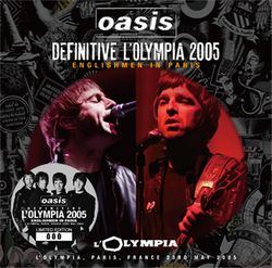 OASIS / DEFINITIVE L’OLYMPIA 2005 ENGLISHMEN IN PARIS (2CD)