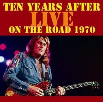 TEN YEARS AFTER / LIVE ON THE ROAD 1970 SOUNDBOARD (1CDR)