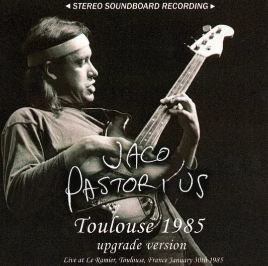 JACO PASTORIUS / Toulouse 1985 upgrade version STEREO SOUNDBOARD (2CDR)