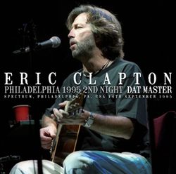 ERIC CLAPTON / PHILADELPHIA 1995 2ND NIGHT: DAT MASTER (2CDR)