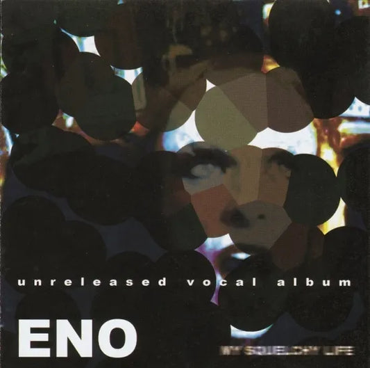 BRIAN ENO / MY SQUELCHY LIFE (1CDR)