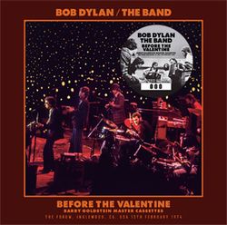 BOB DYLAN & THE BAND / BEFORE THE VALENTINE BARRY GOLDSTEIN MASTER CASSETTES (2CD)